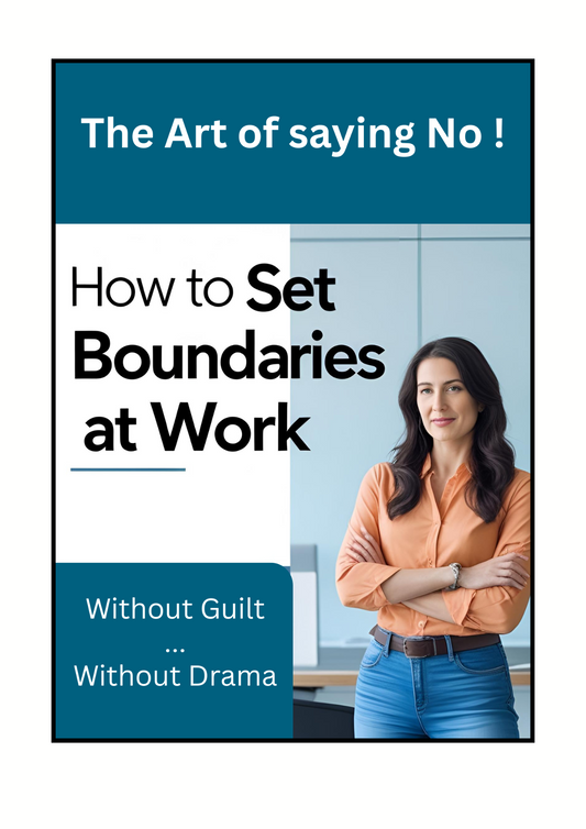 How To Set Boundaries at work- A step by step guide & workbook