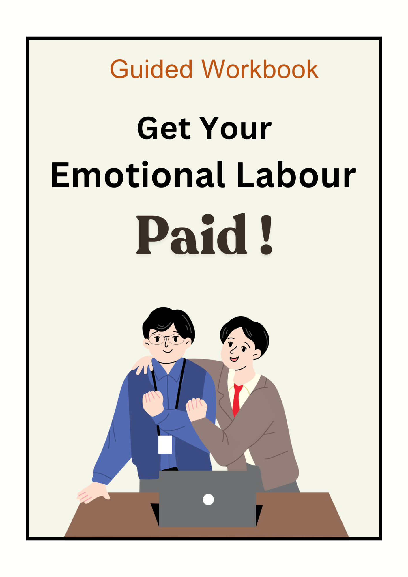 Get your emotional work counted & PAID - Actionable Workbook