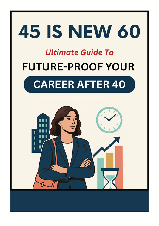 Future-Proof Your Career post 40 - The Ultimate Guide
